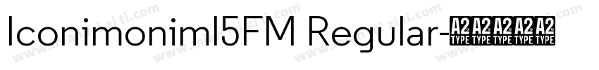 Iconimoniml5FM Regular字体转换